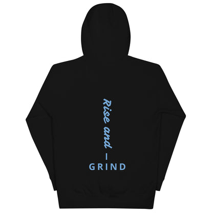 Rise and grind Hoodie