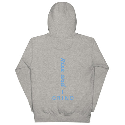Rise and grind Hoodie