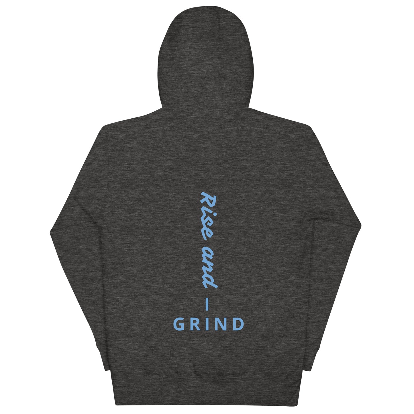 Rise and grind Hoodie