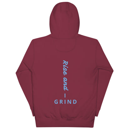 Rise and grind Hoodie
